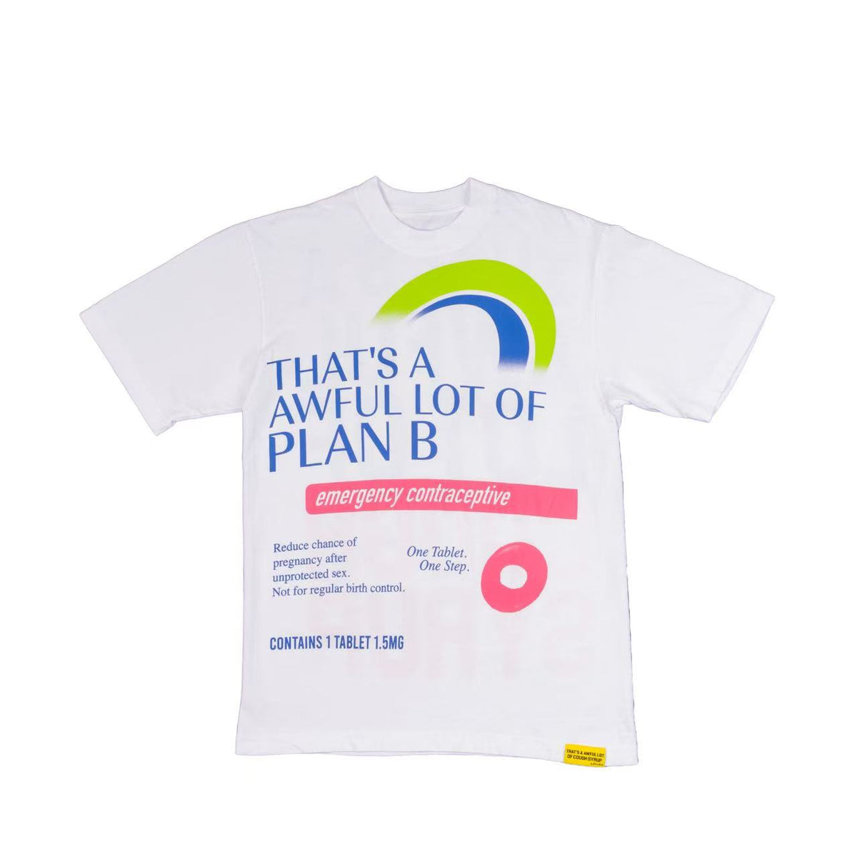 That's A Awful Lot Of Cough Syrup T-Shirt