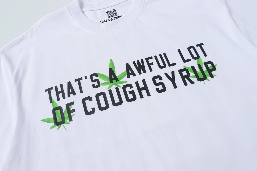 That's A Awful Lot Of Cough Syrup T-Shirt