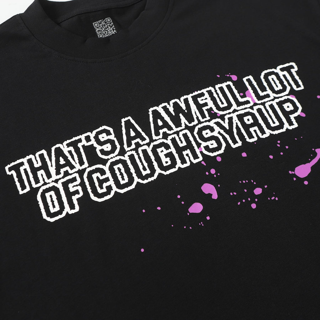 That's A Awful Lot Of Cough Syrup T-Shirt
